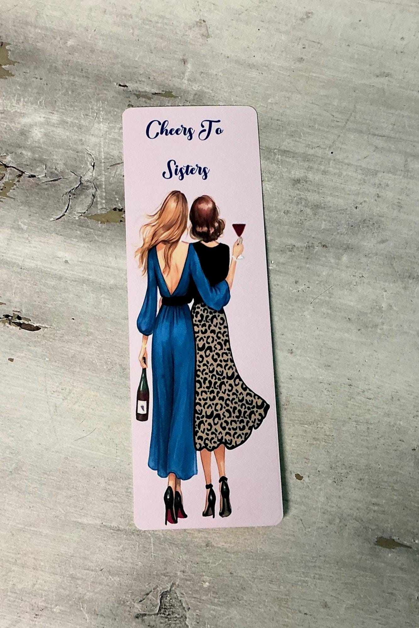 Cheers To Friendship Bookmark , Cheers To Sisters  ,Gift Idea, Handmade