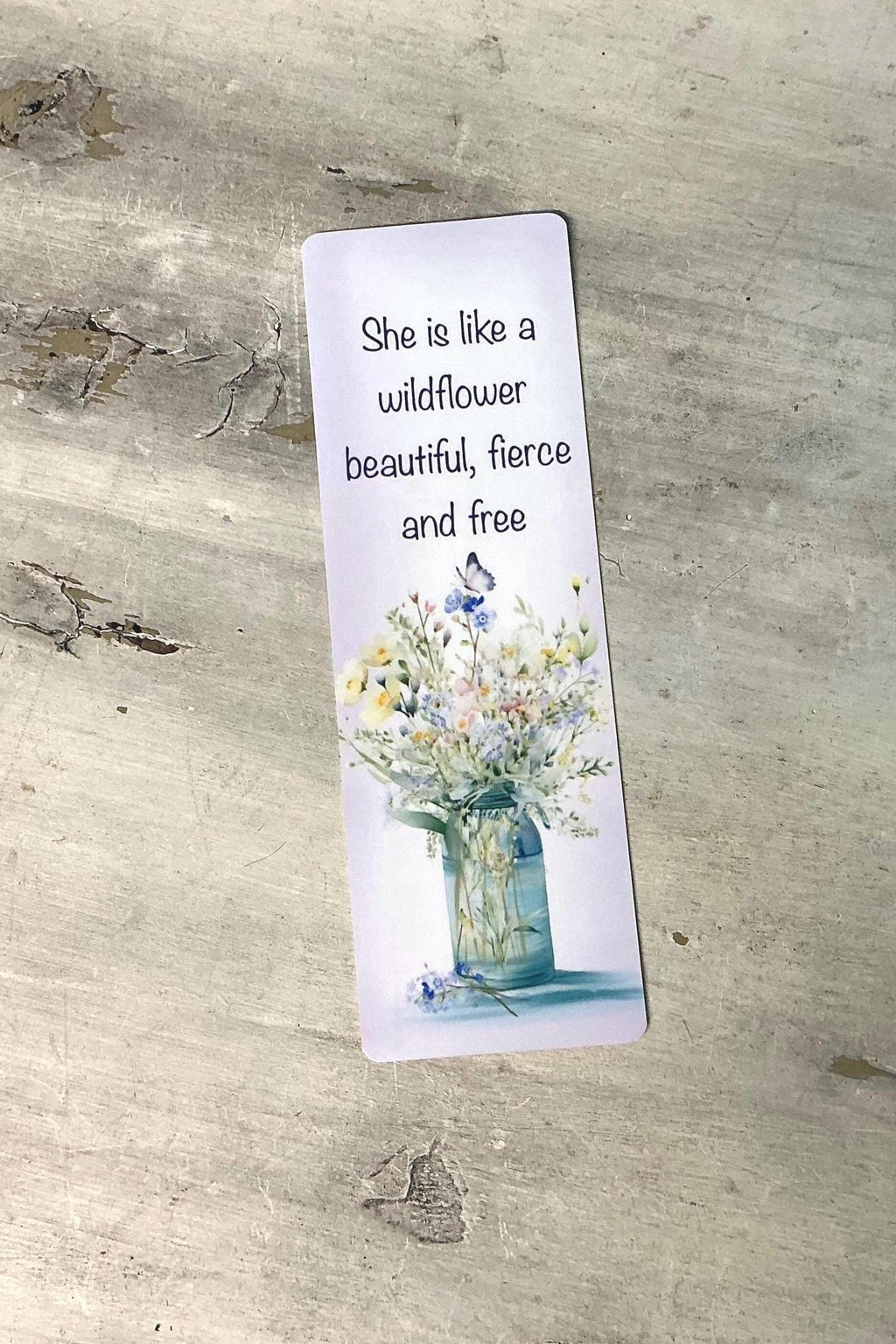 She Is Like A Wildflower Bookmark, Handmade Artwork ,Gift Idea