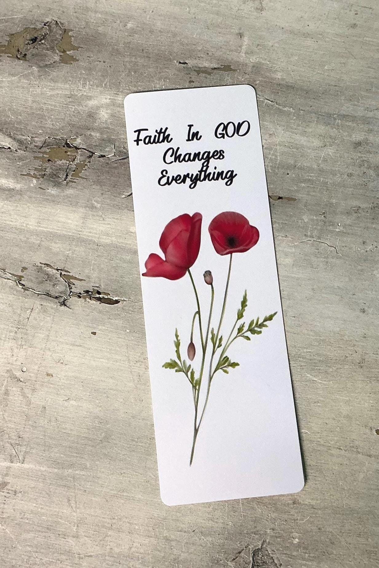 Faith In GOD Changes Everything .Simple Red Poppies Bookmark ,Handmade  ,Gift Idea